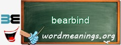 WordMeaning blackboard for bearbind